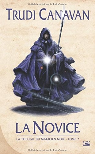 Trudi Canavan: La Trilogie du magicien noir, Tome 2 : La novice (Paperback, Bragelonne)