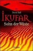 David Ball: Ikufar. Sohn der Wüste. (Paperback, Dtv)