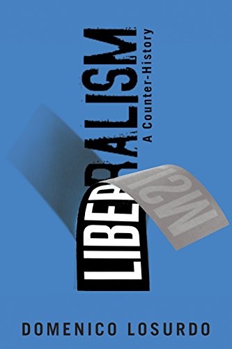 Domenico Losurdo, Gregory Elliott: Liberalism (2014, Verso Books, Verso)