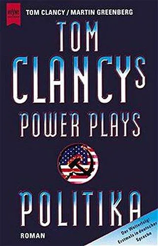 Jerome Preisler: Tom Clancy's Power Plays Politika. (German language, 1998, Heyne Verlag)