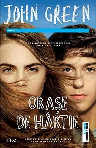 John Green: Orașe de hârtie (Romanian language, 2014, Trei Publishing House)
