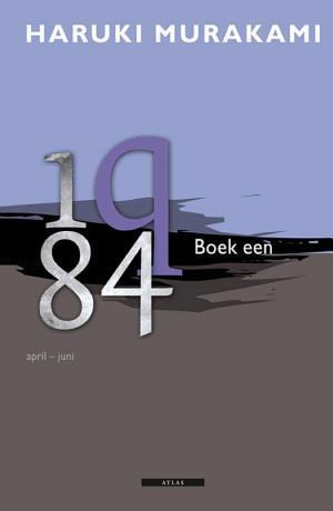 Haruki Murakami: 1Q84, boek een (1Q84, #1) (Dutch language, 2010)