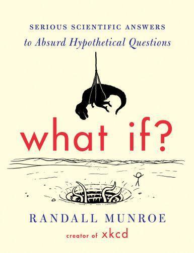 Randall Munroe: What If?