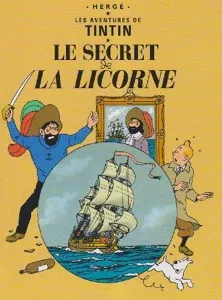 Hergé: Le Secret de La Licorne (French language)