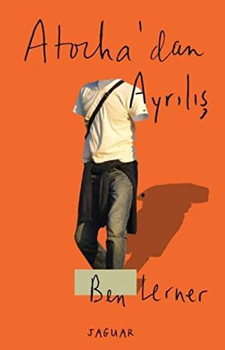 Ben Lerner: Atocha'dan Ayrilis (Paperback, Jaguar Kitap)