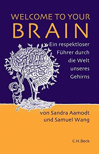 Samuel Wang Sandra Aamodt: Welcome to your Brain