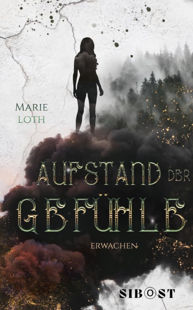 Marie Loth: Aufstand der Gefühle (Sibost)
