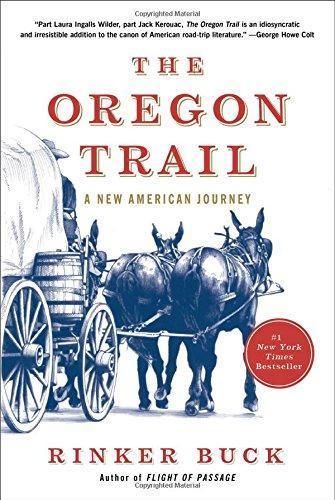 Rinker Buck: The Oregon Trail: A New American Journey