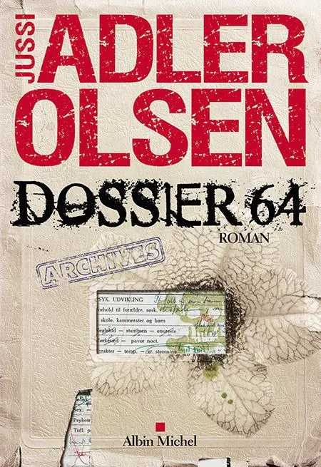 Jussi Adler-Olsen: Dossier 64 (French language, 2013, Éditions Albin Michel)