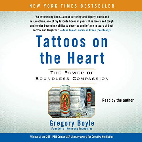 Gregory Boyle: Tattoos on the Heart (AudiobookFormat, Simon & Schuster Audio and Blackstone Publishing)