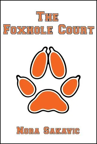 Nora Sakavic: The Foxhole Court (2013, Smashwords)