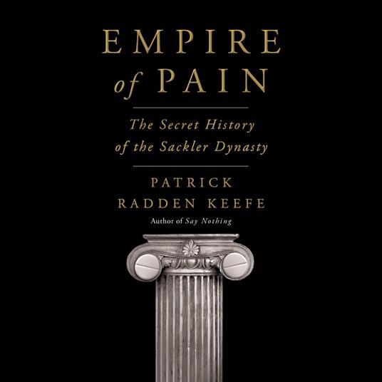 Patrick Radden Keefe: Empire of Pain (2021)