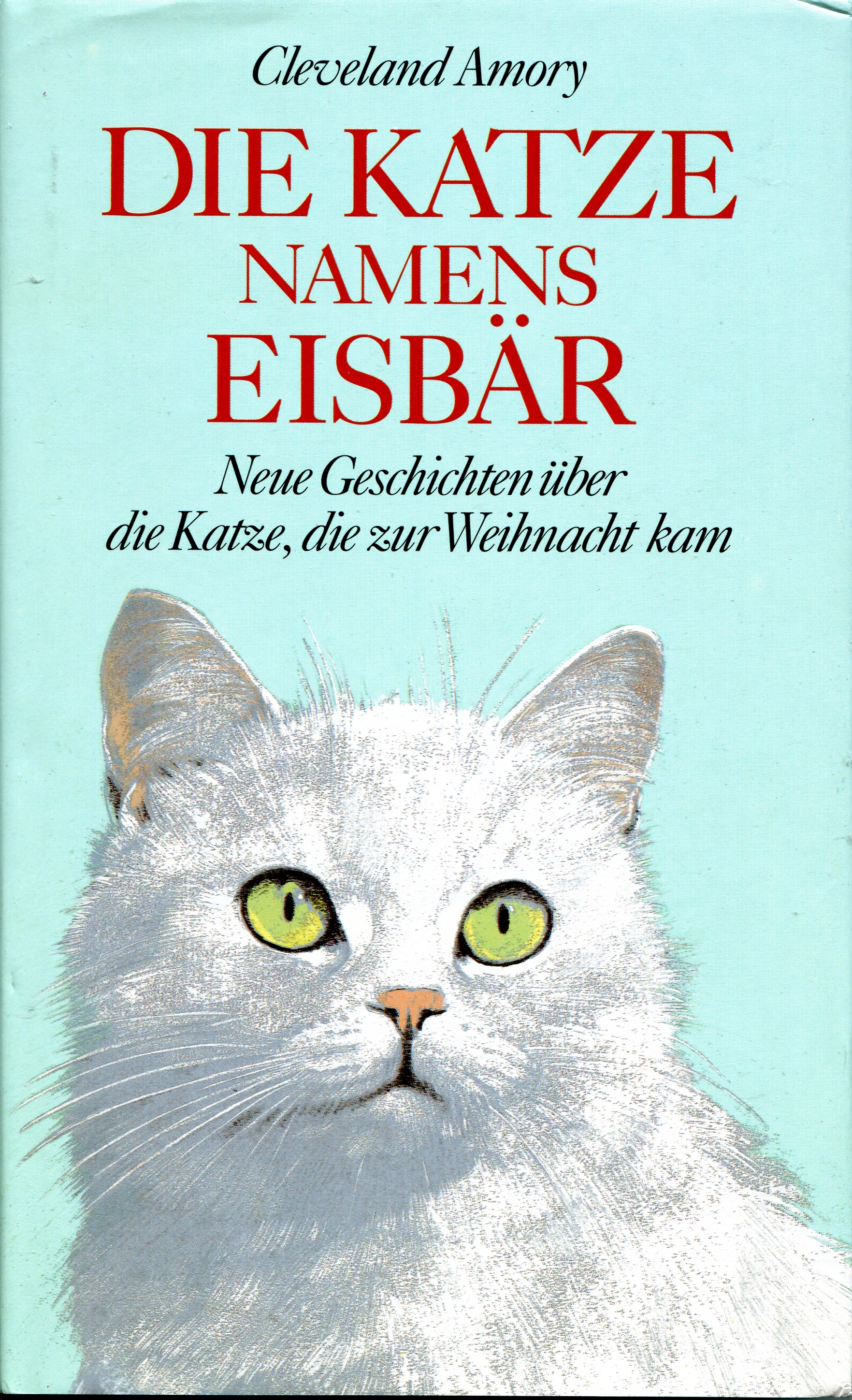 Amory, Cleveland: Die Katze namens Eisbär (Hardcover, Deutsch language, Scherz Verlag)