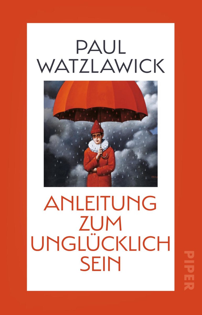 Paul Watzlawick: Anleitung zum Unglücklichsein (Paperback, Deutsch language, Piper)