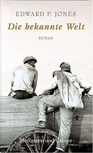 Edward Jones: Die bekannte Welt (German language, 2005)