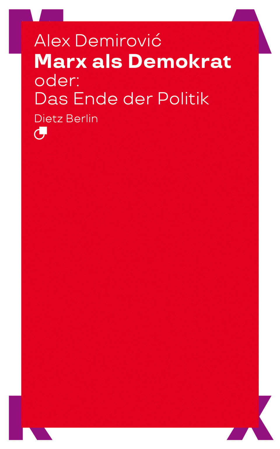 Alex Demirović: Marx als Demokrat (Paperback, Deutsch language, 2025, Karl Dietz Verlag Berlin)