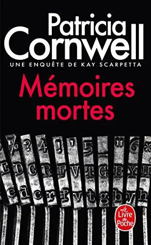 Patricia Cornwell: Mémoires mortes (French language, 2005, Librairie générale française)