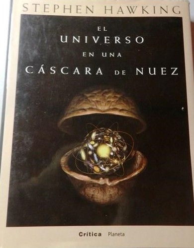 Stephen Hawking: El Universo En Una Cascara de Nuez (Hardcover, Spanish language, Critica (Grijalbo Mondadori))