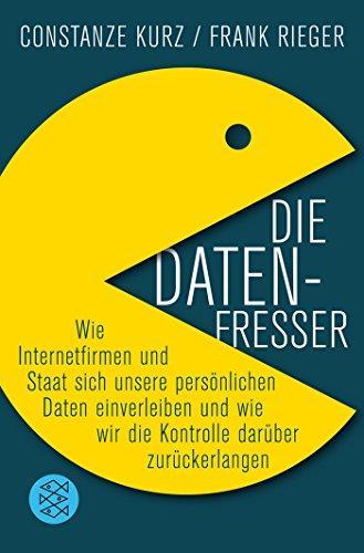 Constanze Kurz, Frank Rieger: Die Datenfresser (German language)