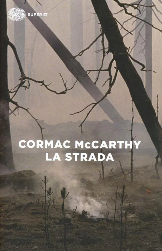 Cormac McCarthy: La strada (Italian language, 2014, Giulio Einaudi editions)