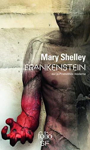 Mary Shelley: Frankenstein ou Le Prométhée moderne (French language, 2015, Éditions Gallimard)