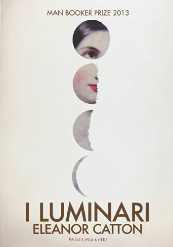 Eleanor Catton: I luminari (Italian language, 2014, Fandango Libri s.r.l.)
