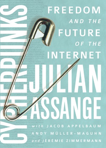 Julian Assange: Cypherpunks, Freedom, and the Future of the Internet (EBook, 2012, OR Books)