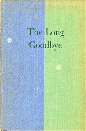 Raymond Chandler: The long good-bye (Hardcover, 1954, Houghton Mifflin)