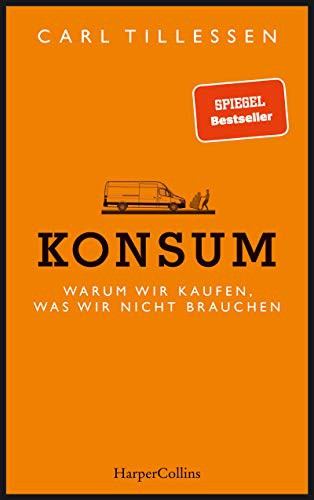 Konsum - Warum wir kaufen, was wir nicht brauchen (Paperback)