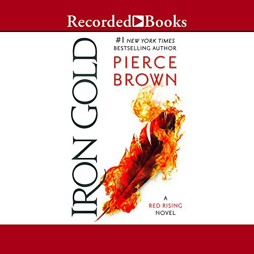 Pierce Brown, Tim Gerard Reynolds, John Curless, Julian Elfer, Aedin Moloney: Iron Gold (AudiobookFormat, Recorded Books, Inc.)