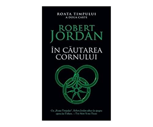 Robert Jordan: In Cautarea Cornului. Roata Timpului, Vol. 2 (Paperback, Rao)