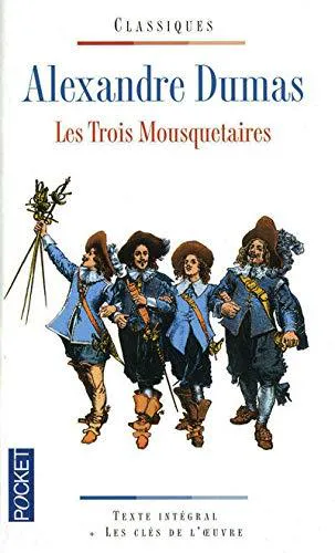 Alexandre Dumas, Alexandre Dumas, Auguste Maquet: Les trois mousquetaires (French language, 2009, Presses Pocket)