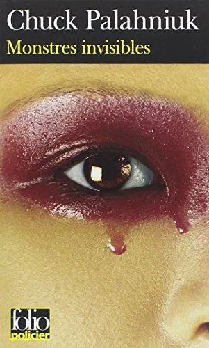 Chuck Palahniuk: Monstres invisibles (French language, 2007)