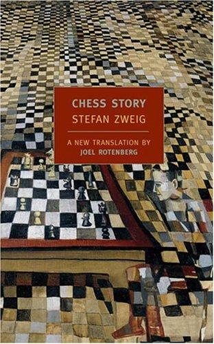 Stefan Zweig: Chess story (2006, New York Review Books)