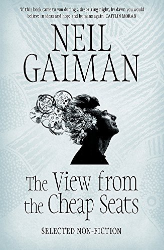 Neil Gaiman: View From The Cheap Seats EXPORT (Paperback, Headline Publishing Group, imusti)