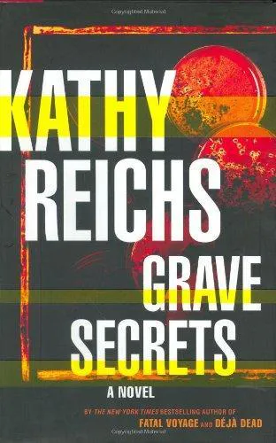 Kathy Reichs: Grave Secrets (Temperance Brennan, #5) (2002)