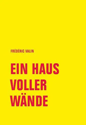 Frédéric Valin: Ein Haus voller Wände (Hardcover, German language, 2022, Verbrecher Verlag)