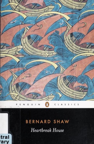George Bernard Shaw: Heartbreak House (2000, Penguin Books)