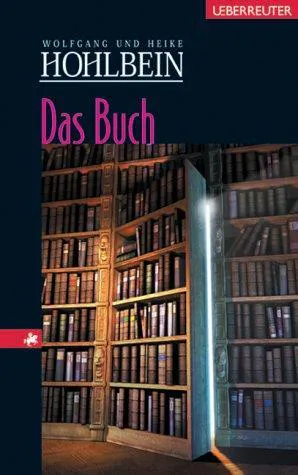 Wolfgang Hohlbein, Heike Hohlbein: Das Buch (German language, 2003, Ueberreuter)