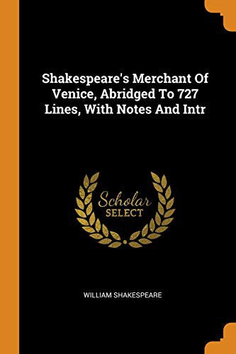 Shakespeare's Merchant Of Venice, Abridged To 727 Lines, With Notes And Intr (Paperback, Franklin Classics)