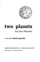 Kurd Laßwitz: Two planets. (1971, Southern Illinois University Press)