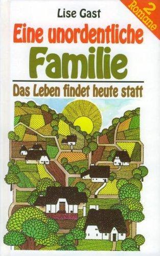 Lise Gast: Eine unordentliche Familie (German language, 1981, Ehrenwirth)