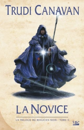 Trudi Canavan: "la trilogie du magicien noir t.2 ; la novice" (Paperback, BRAGELONNE, Bragelonne)