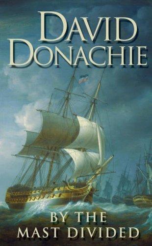 David Donachie: By The Mast Divided (Hardcover, 2005, Allison & Busby LTD)