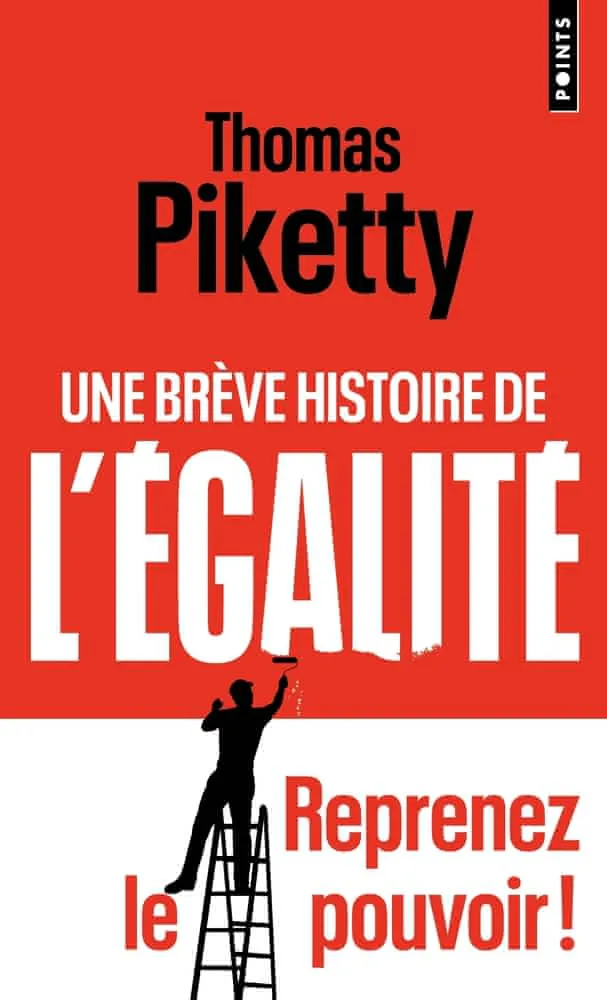 Thomas Piketty: Une brève histoire de l'égalité (French language, 2023, Éditions Points)