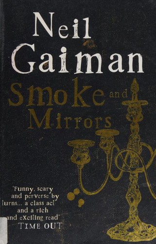 Kealan Patrick Burke, Ray Garton, Joe Hill, Richard Chizmar, Brian Keene, Joe R. Lansdale, Neil Gaiman, William Peter Blatty: Smoke and Mirrors (Paperback, 2005, Headline Review)