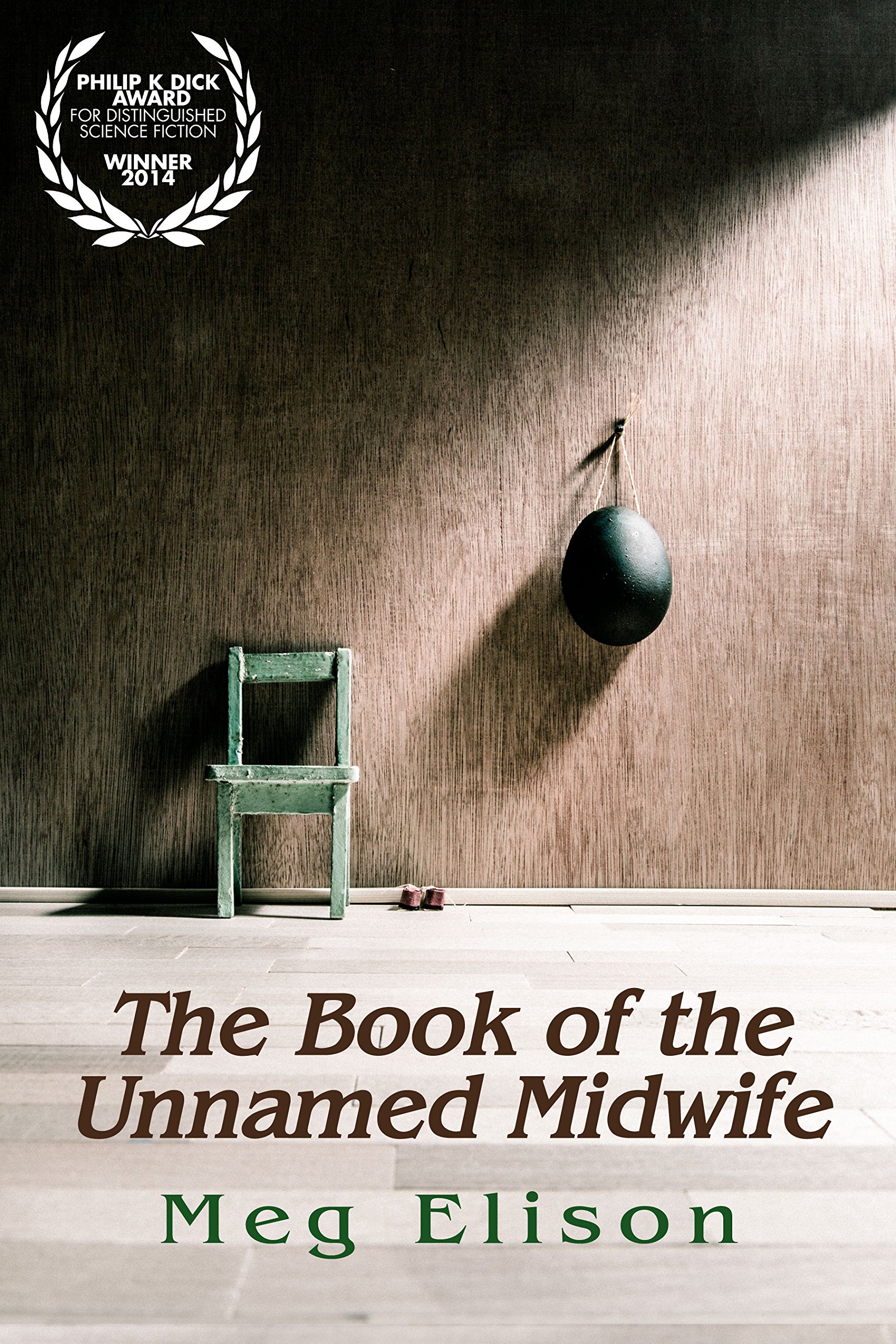 Meg Elison: The Book of the Unnamed Midwife (Paperback, 2014, Sybaritic Press)