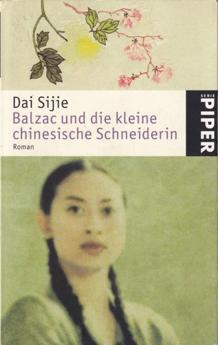 Dai Sijie: Balzac und die kleine chinesische Schneiderin (German language, 2004, Piper München Zürich)