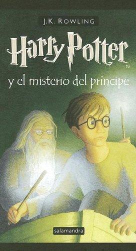 J.K. Rowling, Mary GrandPré: Harry Potter y el misterio del principe (Spanish language, 2006)
