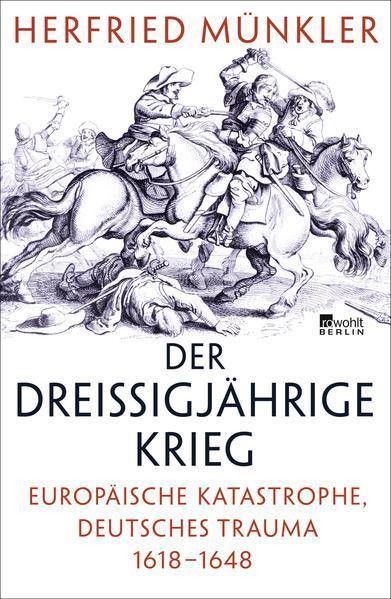 Herfried Münkler: Der Dreißigjährige Krieg (German language, 2017, Rowohlt Verlag)